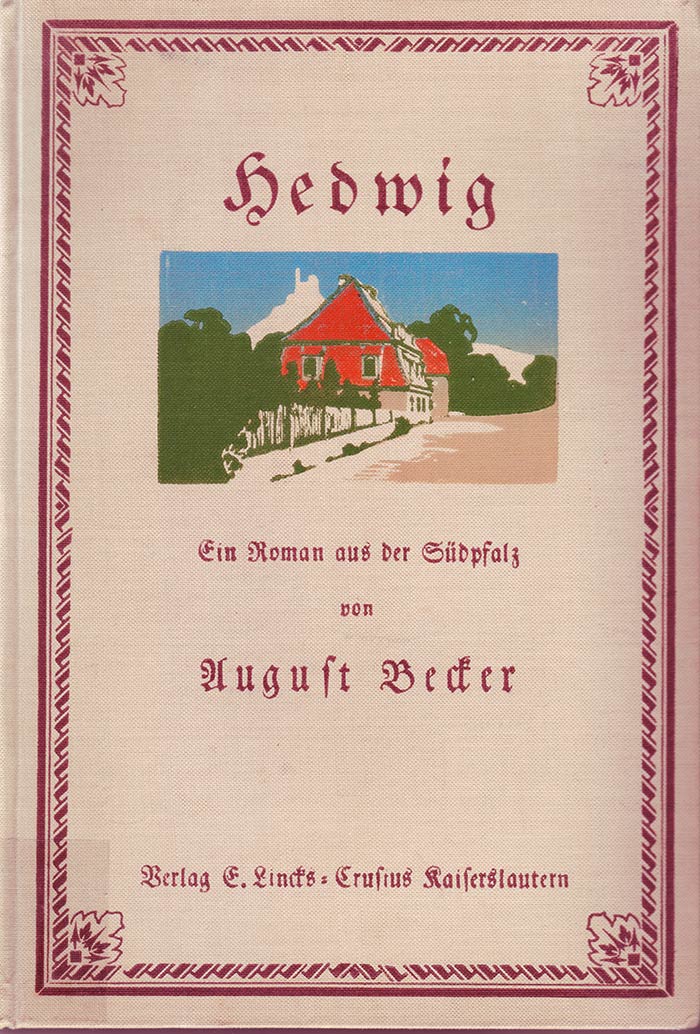 August Becker: Hedwig. Ein Roman aus dem Wasgau, 1926